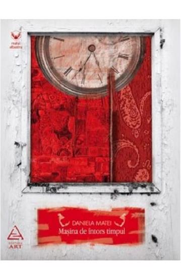 Carte Masina de intors timpul editura Grupul Art