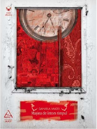 Carte Masina de intors timpul autor Daniela Matei editura Art