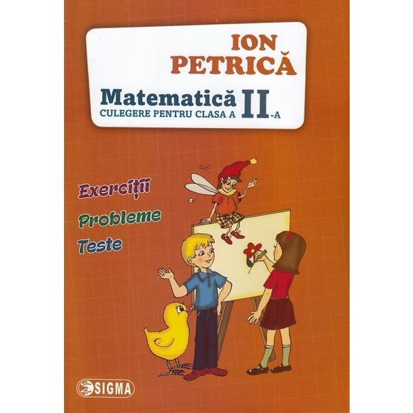 Carte Matematica - Clasa 2 - Culegere - Ion Petrica