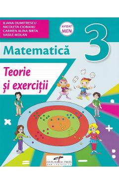 Carte Matematica - Clasa 3 - Teorie si exercitii - Iliana Dumitrescu