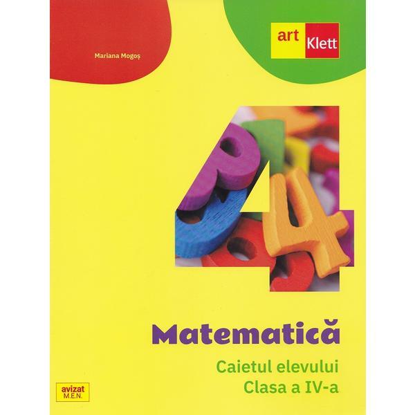 Carte Matematica - Clasa 4 - Caietul elevului Ed.2024 - Mariana Mogos