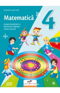 Carte Matematica - Clasa 4 - Manual - Iliana Dumitrescu