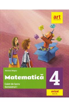 Carte Matematica - Clasa 4 Sem.1 - Caiet de lucru - Mariana Mogos editura Mariana Mogos