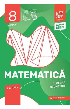 Carte Matematica - Clasa 8 Partea 1 - Initiere - Ion Tudor editura Ion Tudor