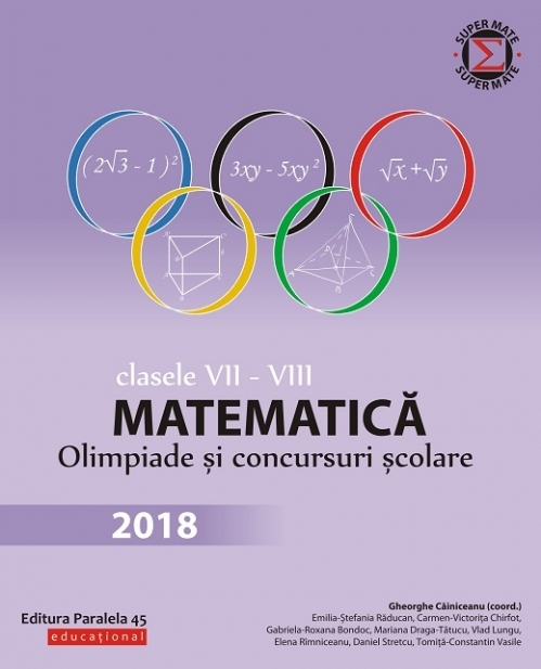 Carte Matematica - Clasele VII-VIII autor Gheorghe Cainiceanu editura Paralela 45