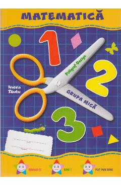 Carte Matematica Grupa mica 3-4 ani (mapa) - Inesa Tautu editura Inesa Tautu