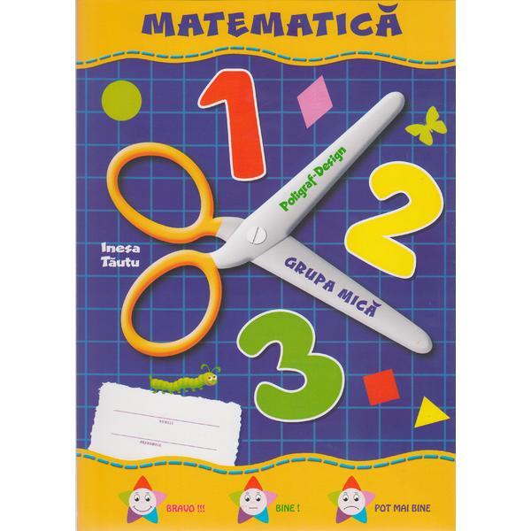 Carte Matematica Grupa mica 3-4 ani (mapa) - Inesa Tautu
