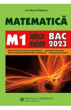 Carte Matematica M1. Bacalaureat. Subiecte rezolvate - Ion Bucur Popescu editura Ion Bucur Popescu