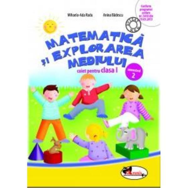 Carte Matematica Si Explorarea Mediului Cls 1 Caiet Sem 2 - MihaelA-Ada Radu