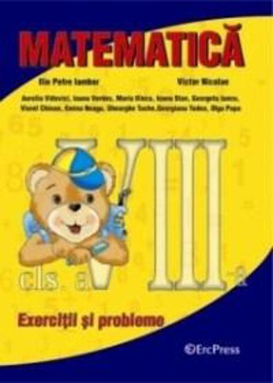 Carte Matematica clasa a VIII-a - Exercitii si probleme editura Erc Press