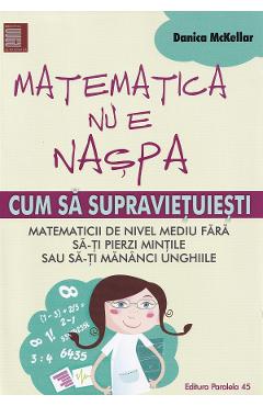 Carte Matematica nu e naspa - Danica Mckellar editura Danica Mckellar