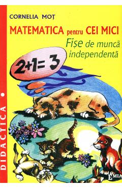 Carte Matematica pentru cei mici - Cornelia Mot editura Cornelia Mot