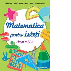 Carte Matematica pentru isteti. Clasa a IV - a