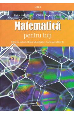 Carte Matematica pentru toti - Clasa 10 - Stiintele naturii