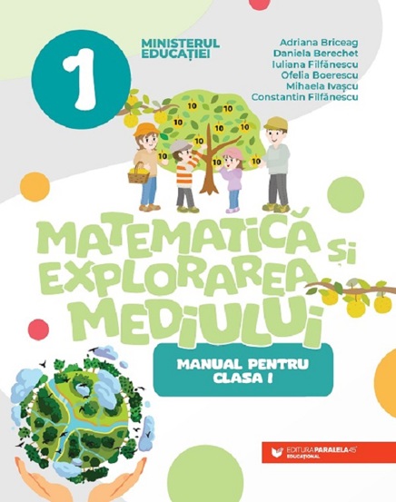 Carte Matematica si explorarea mediului - Clasa 1 - Manual editura Paralela 45