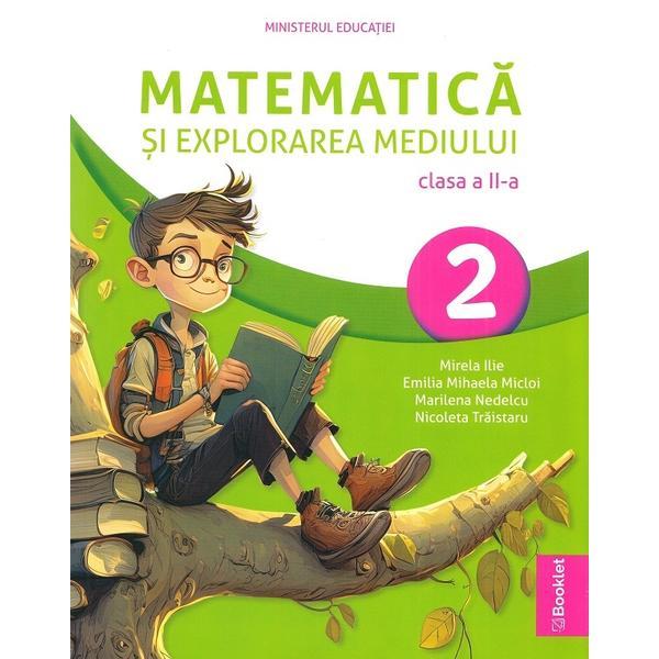 Carte Matematica si explorarea mediului - Clasa 2 - Manual - Mirela Ilie