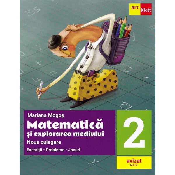 Carte Matematica si explorarea mediului - Clasa 2 - Noua culegere - Mariana Mogos