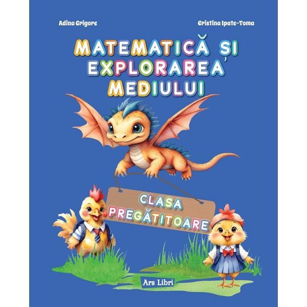 Carte Matematica si explorarea mediului - Clasa pregatitoare - Adina Grigore