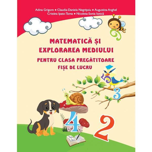 Carte Matematica si explorarea mediului - Clasa pregatitoare - Fise - Adina Grigore