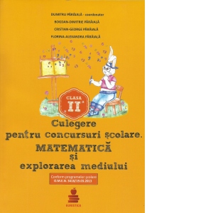 Carte Matematica si explorarea mediului - auxiliar clasa a II-a. Culegere pentru concursuri scolare