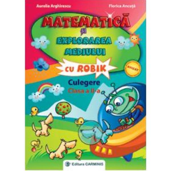 Carte Matematica si explorarea mediului cls 2 culegere cu Robik - Aurelia Arghirescu