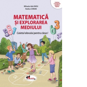 Carte Matematica si explorarea mediului. Caietul elevului pentru clasa I