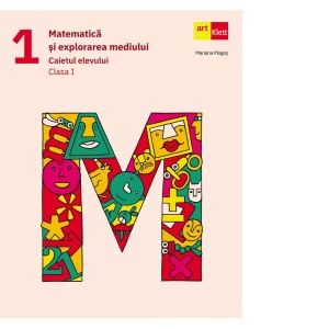 Carte Matematica si explorarea mediului. Caietul elevului. Clasa I