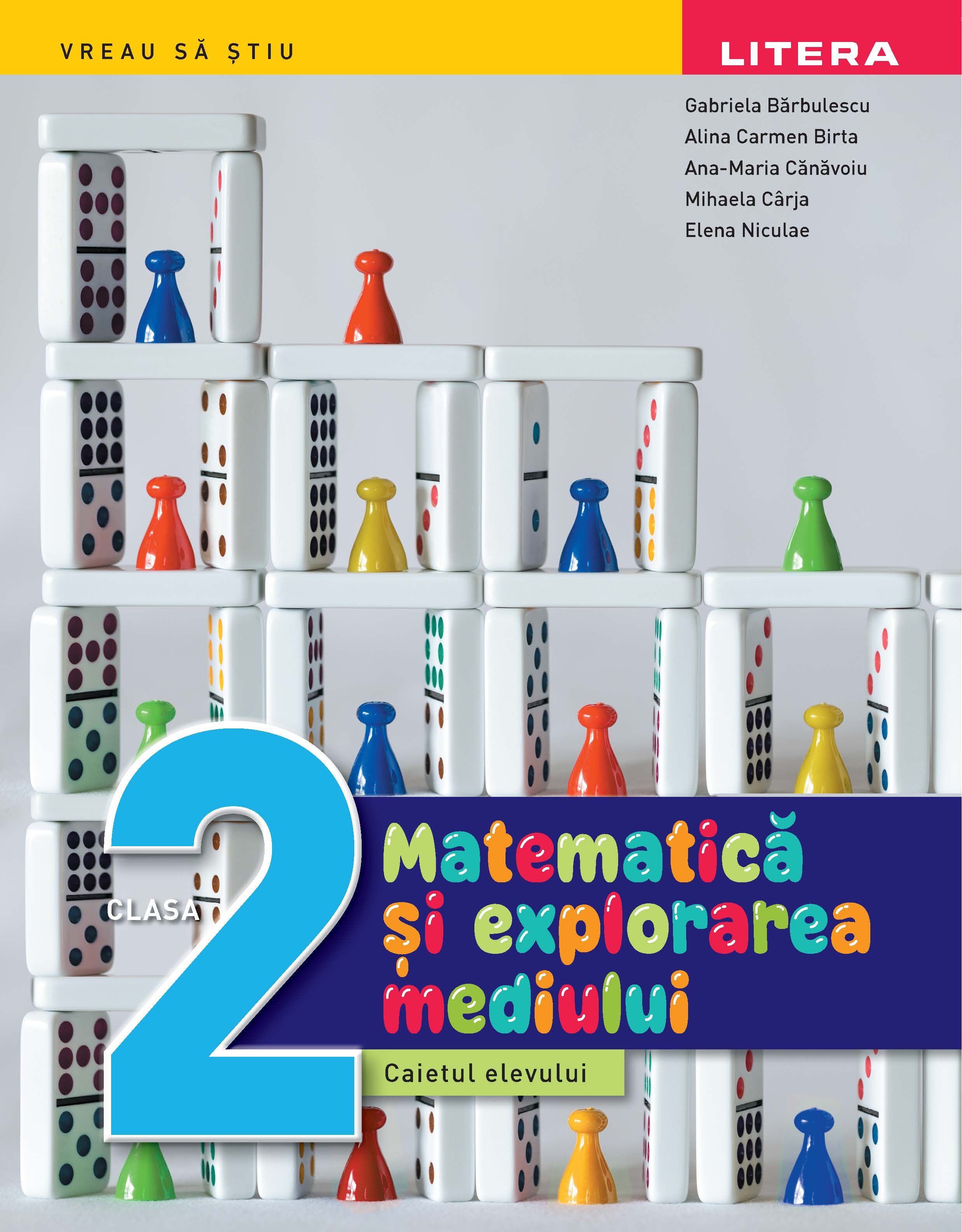 Carte Matematica si explorarea mediului. Caietul elevului. Clasa a II-a editura Litera
