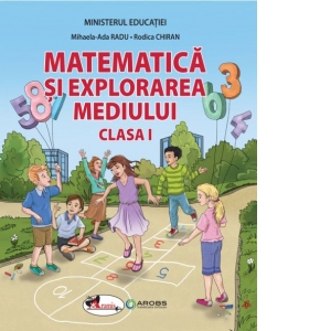 Carte Matematica si explorarea mediului. Manual pentru clasa I