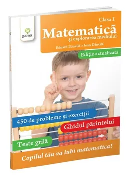 Carte Matematica si exprolarea mediului. Clasa I. Editie actualizata/Eduard Dancila