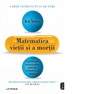 Carte Matematica vietii si a mortii. 7 principii matematice care ne contureaza viata Autori Alexandru Bumbas