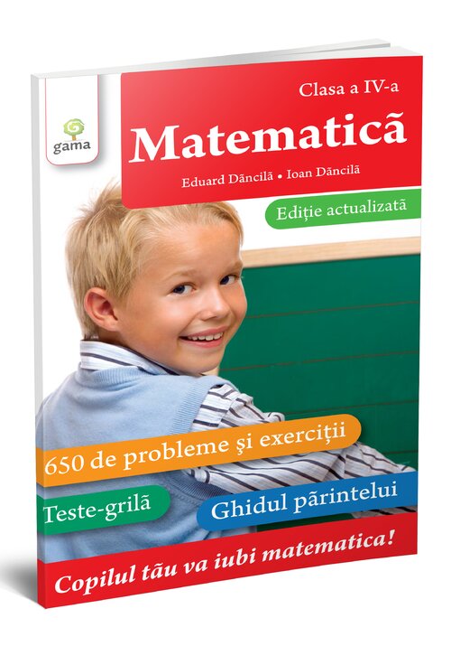 Carte Matematica • clasa a IV-a. Editie actualizata editura Gama
