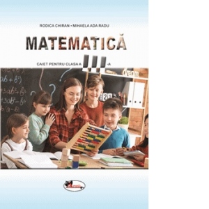 Carte Matematica. Caietul elevului pentru clasa a III-a
