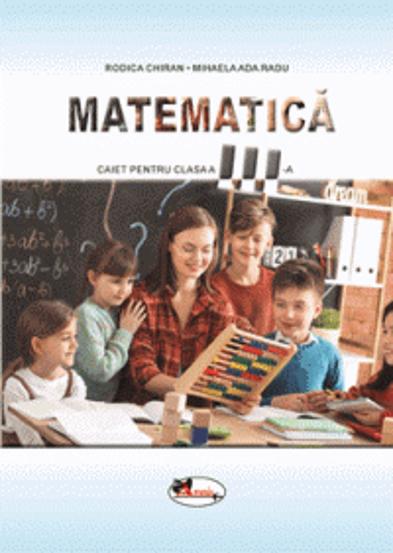 Carte Matematica. Caietul elevului pentru clasa a III-a editura Aramis