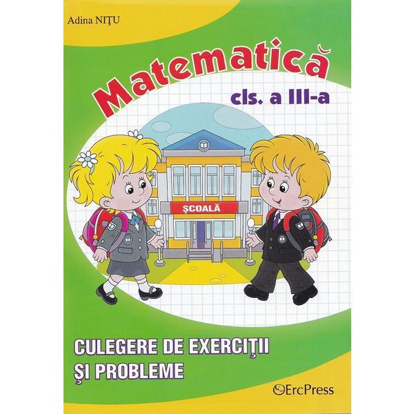 Carte Matematica. Culegere de exercitii si probleme - Clasa 3 - Adina Nitu