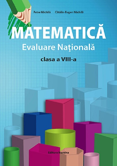 Carte Matematica. Evaluare nationala - Clasa 8 editura Nomina