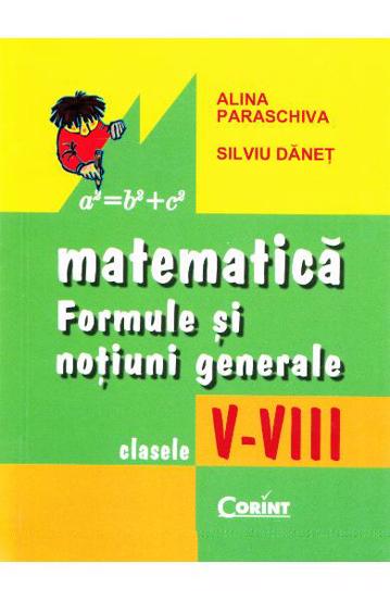 Carte Matematică. Formule și noțiuni generale clasele V-VIII editura Corint