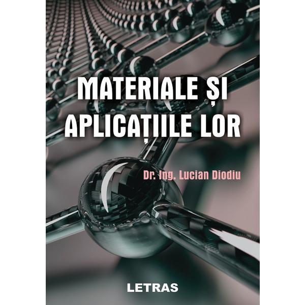 Carte Materiale si aplicatiile lor - Lucian Diodiu
