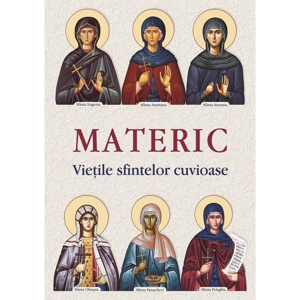 Carte Materic. Vietile sfintelor cuvioase