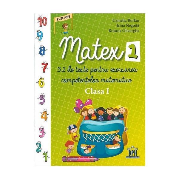 Carte Matex 1 - 32 de teste pentru exersarea competentelor matematice  - Clasa 1 - Camelia Burlan