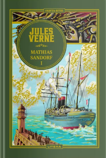 Carte Mathias Sandorf Vol. 1 editura Litera