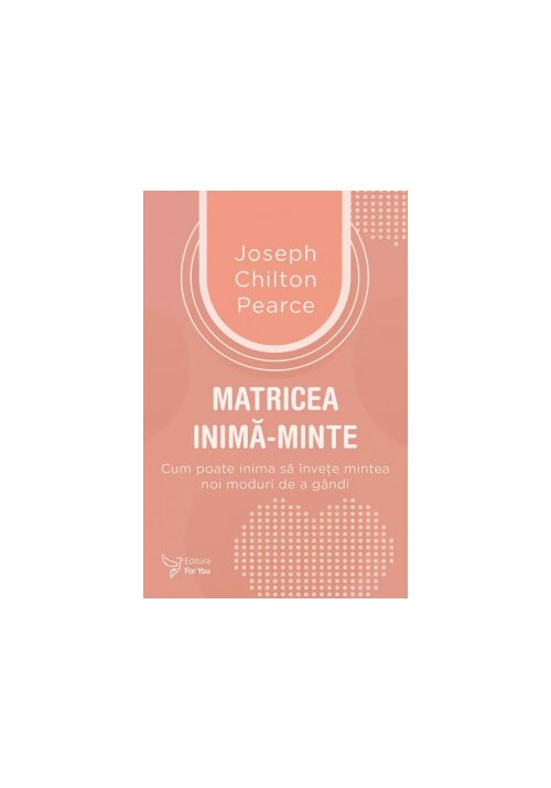 Carte Matricea inima‑minte editura For You