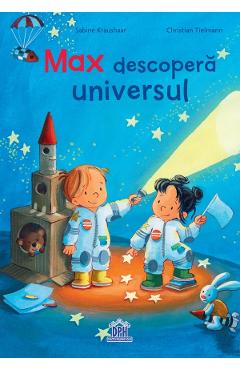 Carte Max descopera universul - Christian Tielmann editura Christian Tielmann