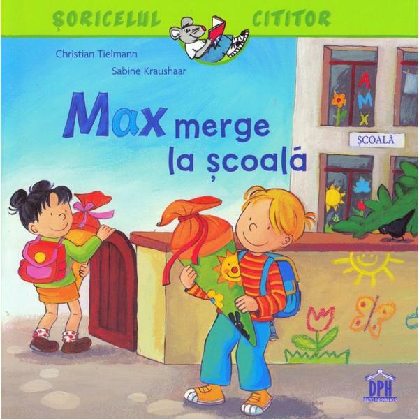 Carte Max merge la scoala - christian tielmann
