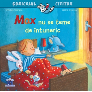 Carte Max nu se teme de intuneric Autor Christian Tielmann