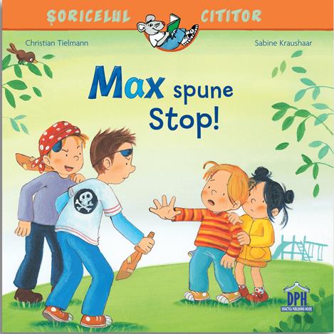 Carte Max spune stop! editura DPH