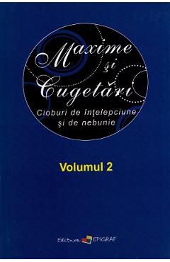 Carte Maxime si cugetari. Vol.2 editura -