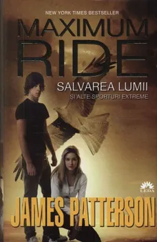 Carte Maximum Ride. Salvarea lumii si alte sporturi extreme. Volumul 3 (carte cu defect minor)/James Patterson editura Corint
