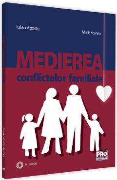 Carte Medierea conflictelor familiale - Iulian Apostu