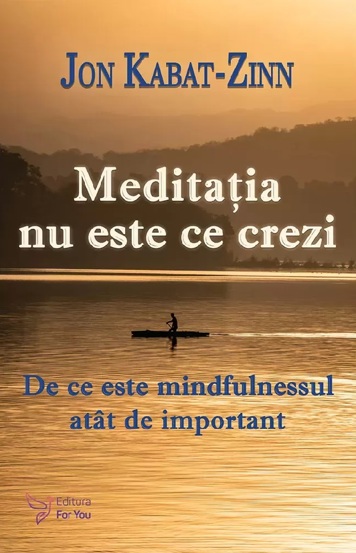 Carte Meditația nu este ce crezi editura ForYou